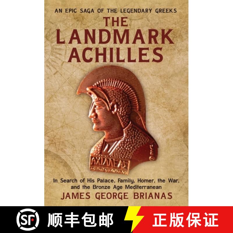 【2-3周达】The Landmark Achilles: In Search of His Palace, His Family, Homer, the War, and the Bronze... [9781963844542]
