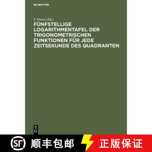 【3-4周达】精装 Fünfstellige Logarithmentafel der trigonometrischen Funktionen für jede Zeitsekunde... [9783111153827]