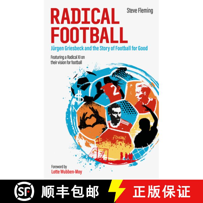 【2-3周达】Radical Football: Jürgen Griesbeck and the Story of Football for Good [9781801501149]