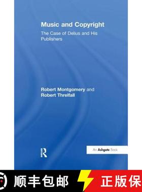 【3-4周达】Music and Copyright: The Case of Delius and His Publishers [9781138276031]