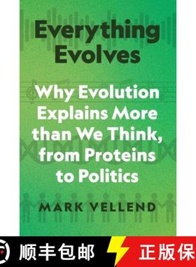 【3-4周达】Everything Evolves: Why Evolution Explains More Than We Think, from Proteins to Politics [9780691253404]