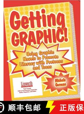 预订 Getting Graphic!: Using Graphic Novels to Promote Literacy with Preteens and Teens [9781586830892]
