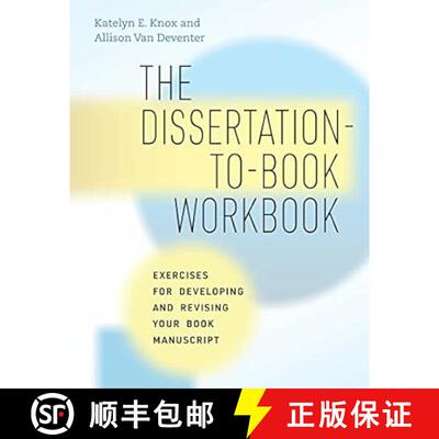 【3-4周达】精装 The Dissertation-To-Book Workbook: Exercises for Developing and Revising Your Book Ma... [9780226828848]