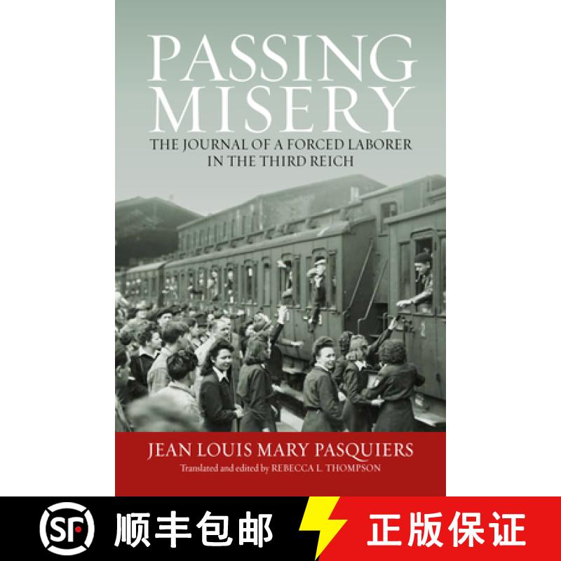 【3-4周达】Passing Misery: The Journal of a Forced Laborer in the Third Reich [9781805399353]