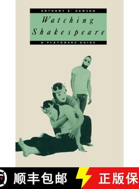 【3-4周达】Watching Shakespeare : A Playgoers' Guide [9780333438169]