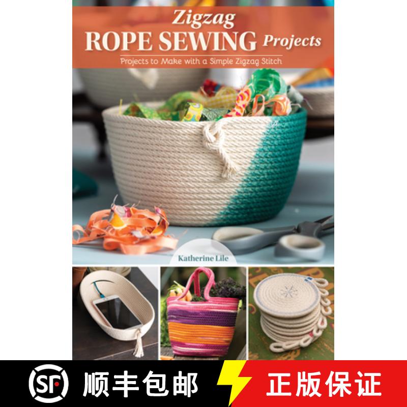 【3-4周达】Zigzag Rope Sewing Projects: 16 Home Accessories to Make with a Simple Stitch [9781947163966]