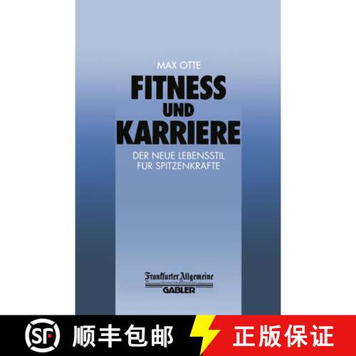 【3-4周达】Fitness und Karriere: Der neue Lebensstil für Spitzenkräfte (Softcover reprint of the or... [9783322899927]