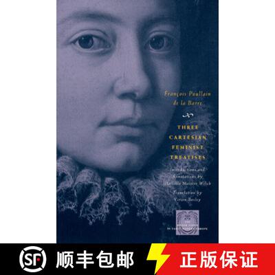 【3-4周达】Three Cartesian Feminist Treatises [9780226676548]