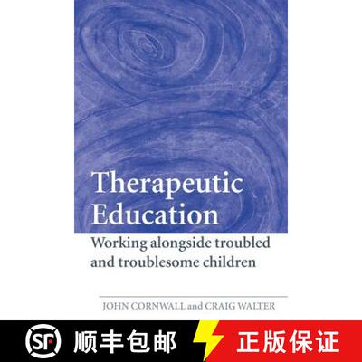 【3-4周达】Therapeutic Education : Working alongside troubled and troublesome children [9780415366625]