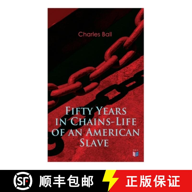 【3-4周达】Fifty Years in Chains-Life of an American Slave: Fascinating True Story of a Fugitive Slav... [9788027334087]