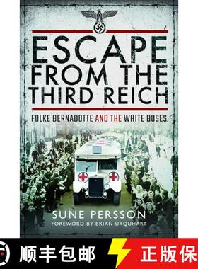 【3-4周达】Escape from the Third Reich: Folke Bernadotte and the White Buses [9781526760715]