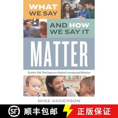 【3-4周达】What We Say and How We Say It Matter: Teacher Talk That Improves Student Learning and Beha... [9781416627043]