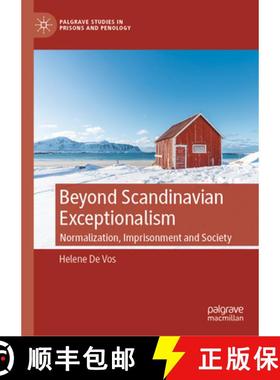 【3-4周达】Beyond Scandinavian Exceptionalism : Normalization, Imprisonment and Society [9783031286346]