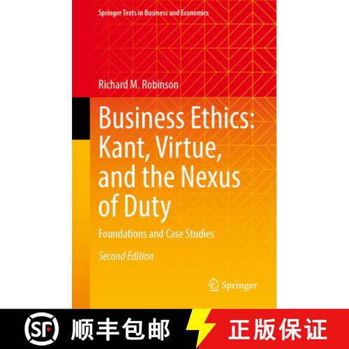 【3-4周达】精装 Business Ethics: Kant, Virtue, and the Nexus of Duty : Foundations and Case Studies (... [9783031631214]