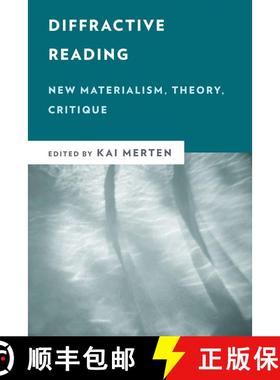 【3-4周达】Diffractive Reading : New Materialism, Theory, Critique [9781786613967]