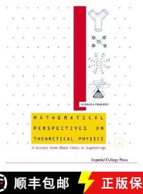 【3-4周达】Mathematical Perspectives on Theoretical Physics: A Journey from Black Holes to Superstrings [9781860943645]