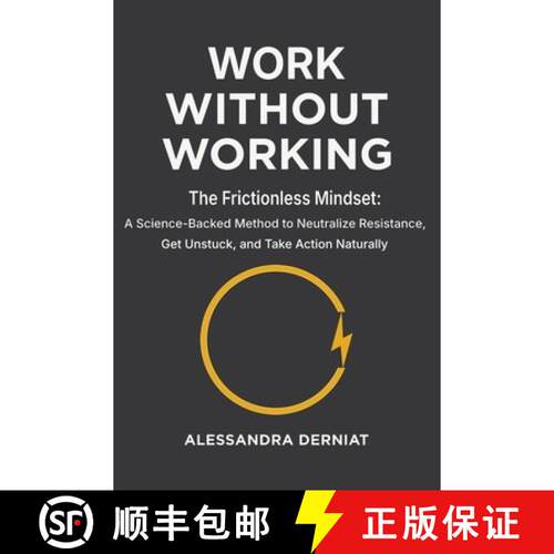 【3-4周达】Work Without Working: The Frictionless Mindset: A Science-Backed Method to Neutralize Resi... [9798991706247]