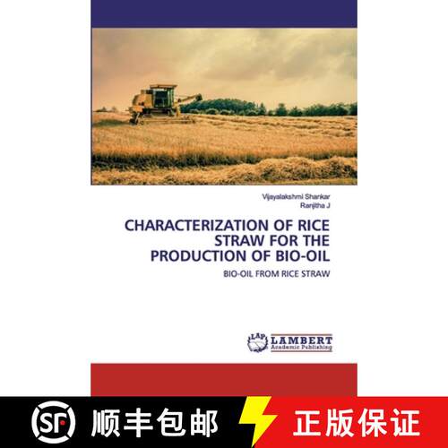 预订 Characterization of Rice Straw for the Production of Bio-Oil [9786202528023]