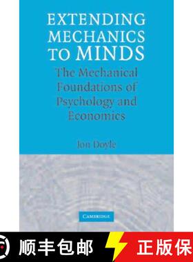 【3-4周达】Extending Mechanics to Minds: The Mechanical Foundations of Psychology and Economics [9780521861977]