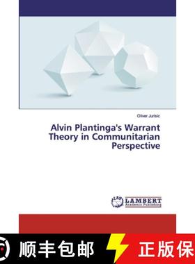 预订 Alvin Plantinga's Warrant Theory in Communitarian Perspective [9786202058476]