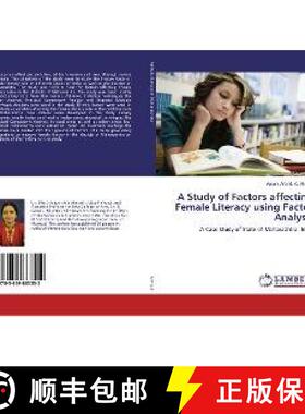 预订 A Study of Factors affecting Female Literacy using Factor Analysis [9783659883552]