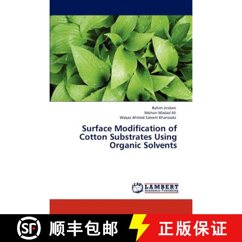 预订 Surface Modification of Cotton Substrates Using Organic Solvents [9783843386159]