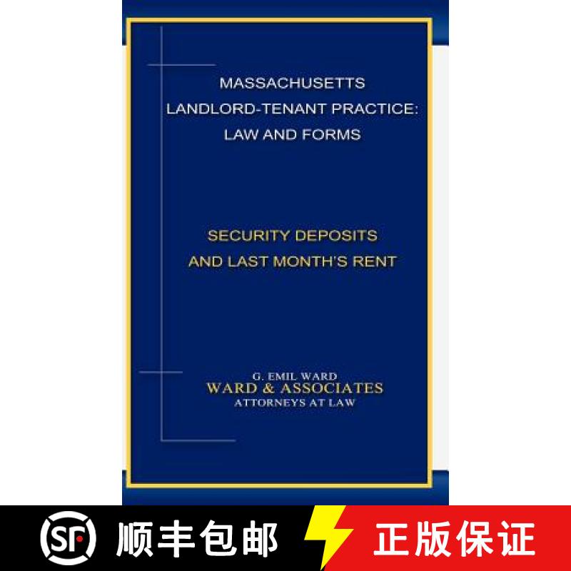 【3-4周达】Massachusetts Landlord-Tenant Practice: Law and Forms: -Security Deposits and Last Month's... [9780615491240]