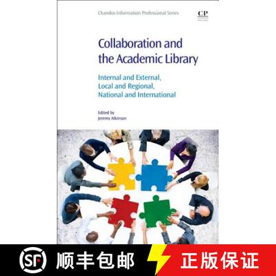 【3-4周达】Collaboration and the Academic Library: Internal and External, Local and Regional, Nationa... [9780081020845]