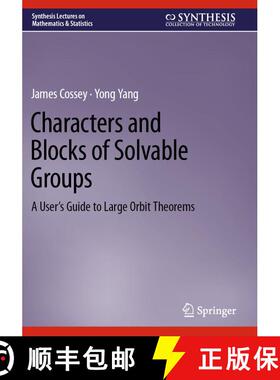 【3-4周达】Characters and Blocks of Solvable Groups: A User’s Guide to Large Orbit Theorems [9783031507083]