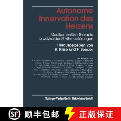 【3-4周达】Autonome Innervation Des Herzens: Medikamentoese Therapie Bradykarder Rhythmusstoerungen [9783662112182]