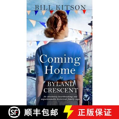 【3-4周达】COMING HOME TO BYLAND CRESCENT an absolutely heartbreaking and unputdownable historical fa... [9781804051474]