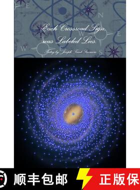 预订 Each Crossroad Sign was Labeled Lies [9781365636752]