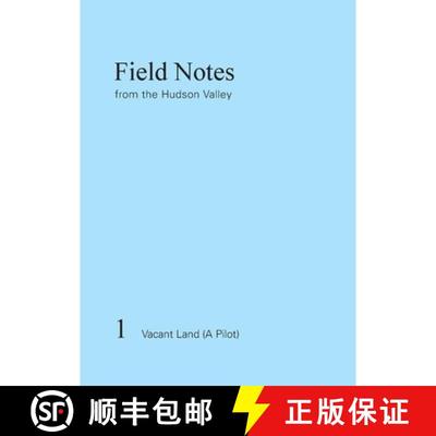 【3-4周达】Field Notes from the Hudson Valley: 1 Vacant Land (A Pilot) [9781941332726]