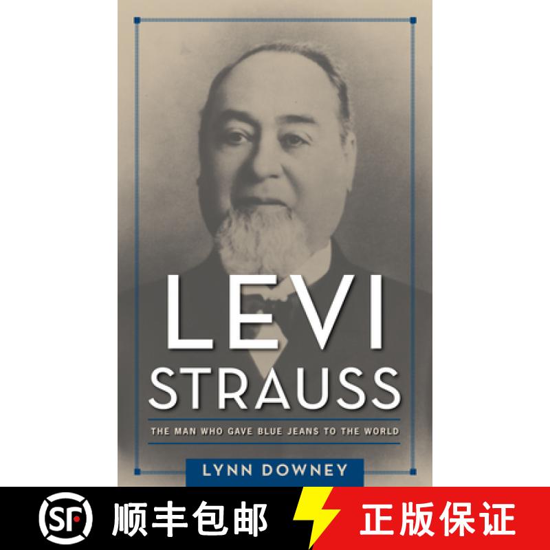 【3-4周达】Levi Strauss: The Man Who Gave Blue Jeans to the World [9781625342997]