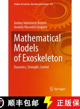 【3-4周达】Mathematical Models of Exoskeleton : Dynamics, Strength, Control [9783030977351]