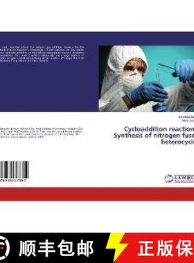 预订 Cycloaddition reactions: Synthesis of nitrogen fused heterocycles [9783330317352]