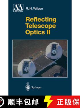 【3-4周达】Reflecting Telescope Optics II: Manufacture, Testing, Alignment, Modern Techniques [9783642082238]