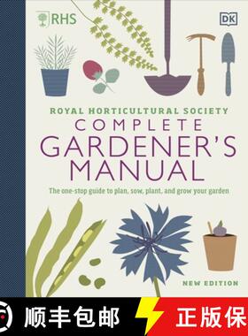 精装 RHS Complete Gardener's Manual : The one-stop guide to plan, sow, plant, and grow your garden [9780241432433]