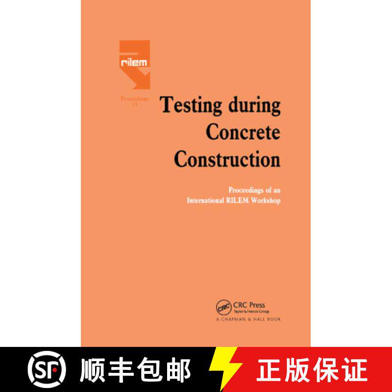 【3-4周达】Testing During Concrete Construction : Proceedings of RILEM Colloquium, Darmstadt, March 1990 [9780367863791]
