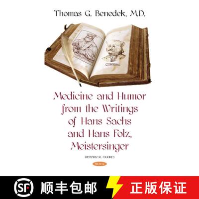 【3-4周达】Medicine and Humor from the Writings of Hans Sachs and Hans Folz, Meistersinger [9781536138771]