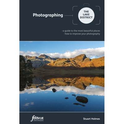 预订 Photographing the Lake District: A Guide to the Most Beautiful Places & How to Improve Your Phot... [9780992905101]