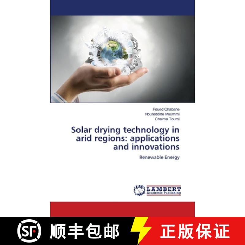 【2-3周达】Solar drying technology in arid regions: applications and innovations [9786208429225]