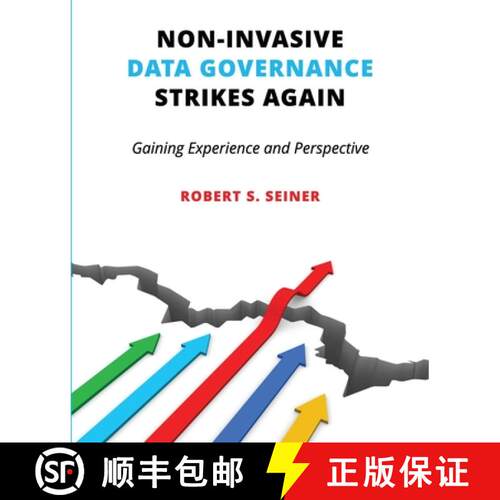 【3-4周达】Non-Invasive Data Governance Strikes Again: Gaining Experience and Perspective [9781634623599]