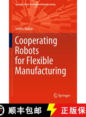 【3-4周达】Cooperating Robots for Flexible Manufacturing [9783030515935]