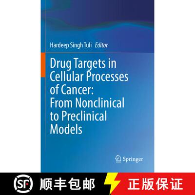 【3-4周达】Drug Targets in Cellular Processes of Cancer: From Nonclinical to Preclinical Models [9789811575884]