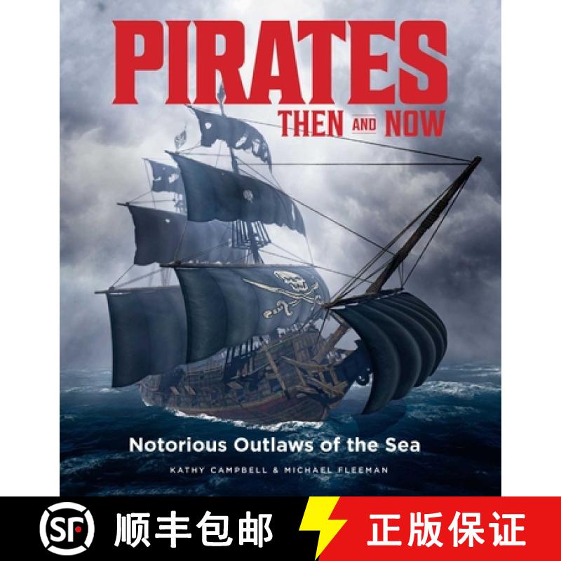 【2-3周达】Pirates Then & Now: Notorious Outlaws of the Sea [9781951274627]