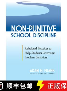 【3-4周达】Non-Punitive School Discipline: Relational Practices to Help Students Overcome Problem Beh... [9780807767276]