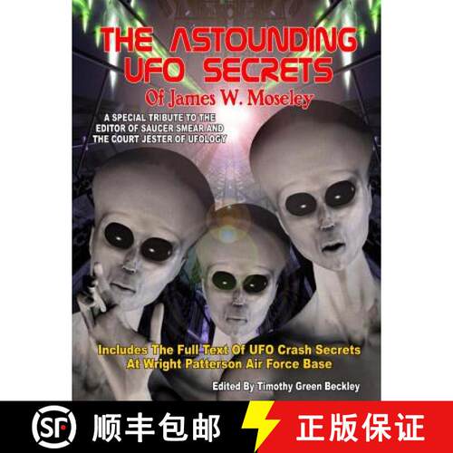 【3-4周达】The Astounding UFO Secrets Of James W. Moseley: Includes The Full Text Of UFO Crash Secret... [9781606111444]