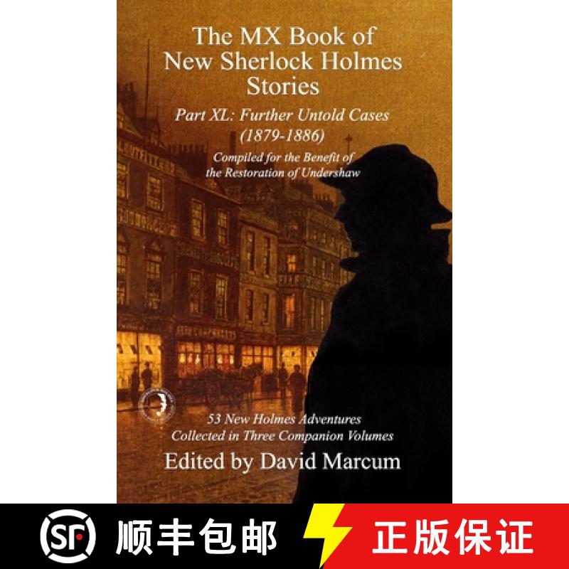 【3-4周达】The MX Book of New Sherlock Holmes Stories Part XL: Further Untold Cases - 1879-1886 [9781804243589]