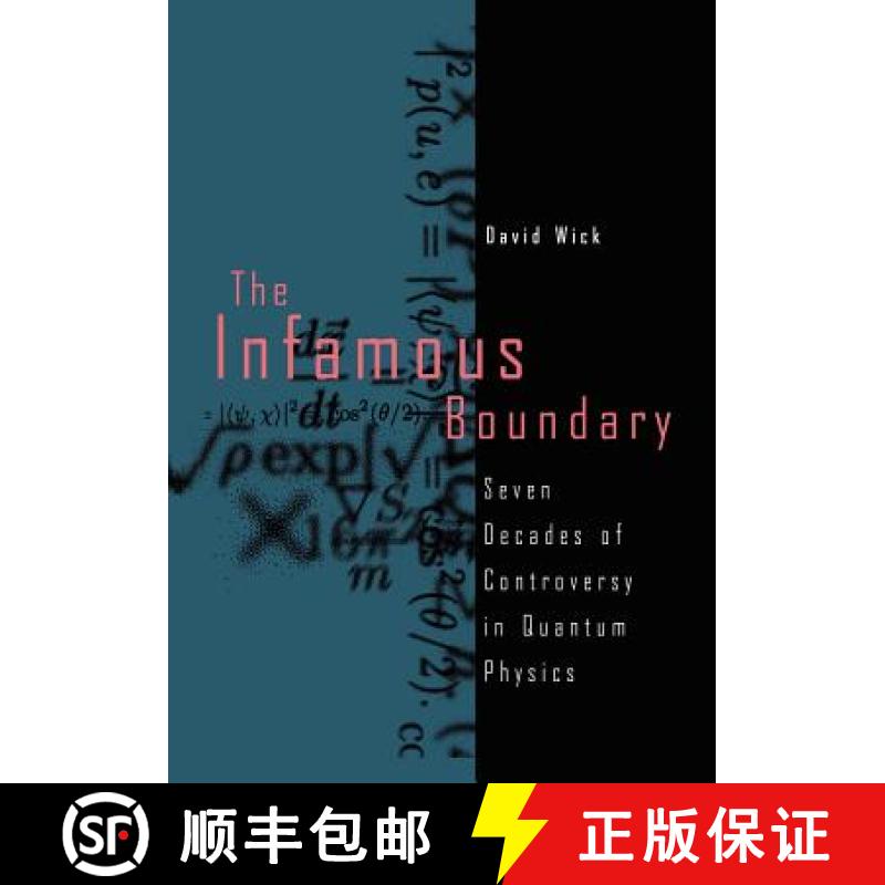 【3-4周达】The Infamous Boundary : Seven Decades of Controversy in Quantum Physics [9781461253631]